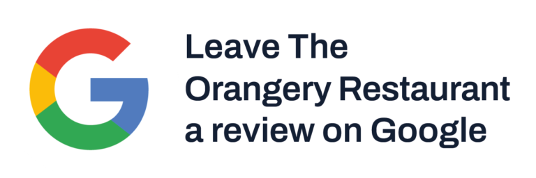 Leave a google review for the orangery restaurant